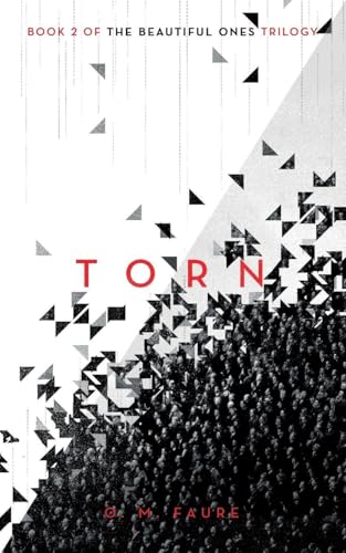 Torn: Book 2 of The Beautiful Ones Trilogy (The Cassandra Programme Series)