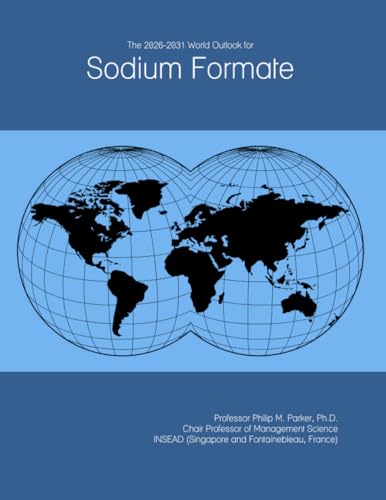 The 2026-2031 World Outlook for Sodium Formate