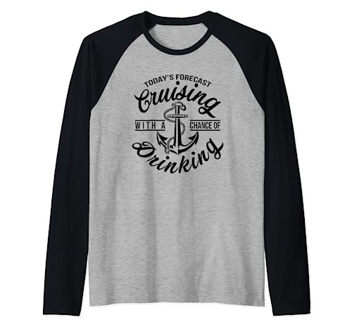 Todays Forecast Chance Cruising Drinking Lover Gifts Camisa Camiseta Manga Raglan