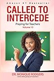 Called to Intercede Volume 10: Praying for Teachers