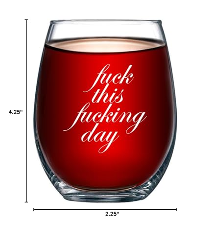 Fuck This Fucking Day Funny Stemless Wine Glass 15oz- Birthday or Christmas Gift For Office Coworkers Mom Dad - Sarcastic Gag Presents For Him Her Women Mother Best Friend