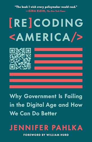 Cover of Recoding America: Why Government Is Failing in the Digital Age and How We Can Do Better