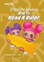 Izzy and Dee Adventures - How to read a Ruler: The Sisters Build a Mission Control Treehouse and Learn How to Measure 1969255013 Book Cover