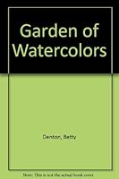 Garden of Watercolors 0962833908 Book Cover