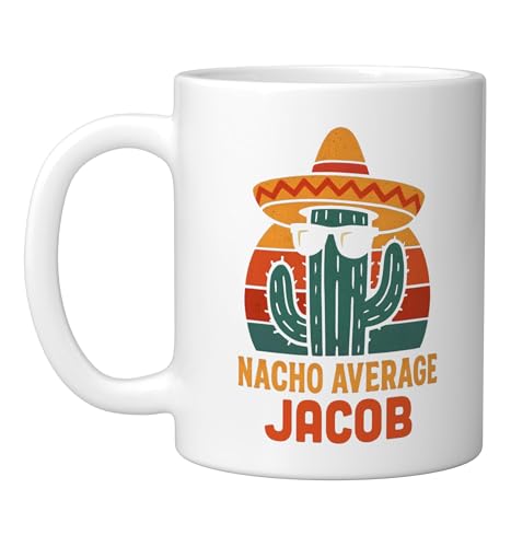Nacho Average Jacob Gifts Birthday Funny Personalized Name Ceramic Mug, White