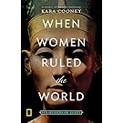 When Women Ruled the World: Six Queens of Egypt