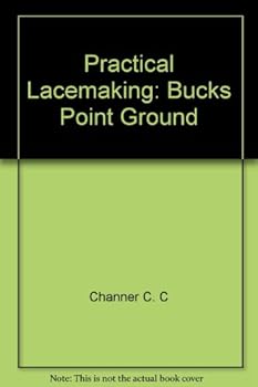 Hardcover Practical Lacemaking: Bucks Point Ground Book