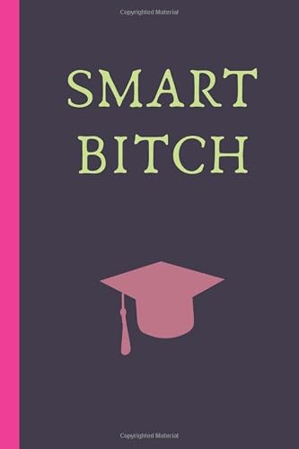 Smart Bitch: Funny appreciation gag gift for graduation, college, high school, a congratulation present for graduating son or grandaughter or best ... graduate class studants alternative to a card