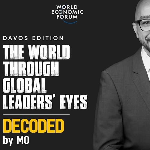 Decoded: Davos Edition. The World Through Global Leaders&rsquo; Eyes