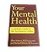 Your Mental Health: A Layman's Guide to the Psychiatrist's Bible