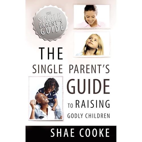 Single Parent's Guide to Raising Godly Children by Shae Cooke episode artwork