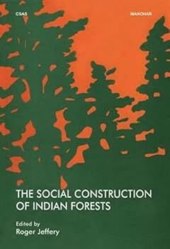 The Social Construction of Indian Forests