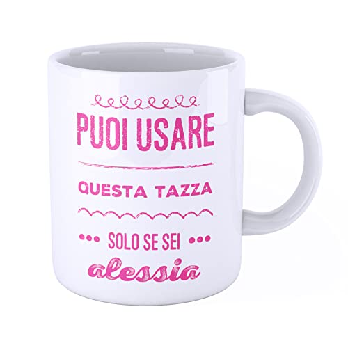 New Indastria Tazza Mug personalizzata con nome Alessia - puoi usare questa tazza solo se sei...