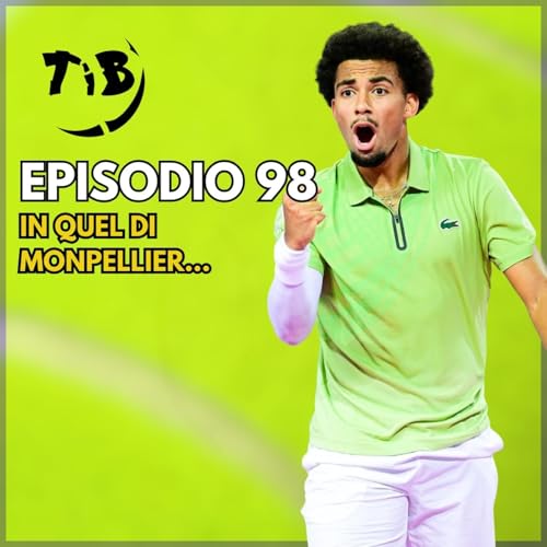 Episodio 98 - In quel di Montpellier...