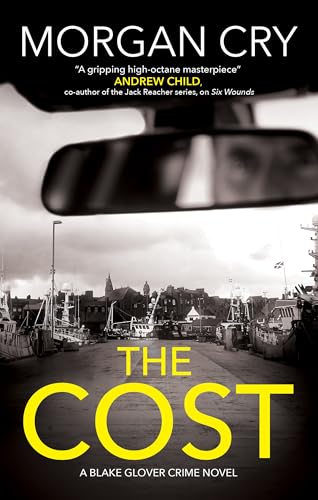 The Cost (A Blake Glover Crime Novel, 1)