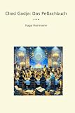 Chad Gadja: Das Peßachbuch (Classic Books) (German Edition)