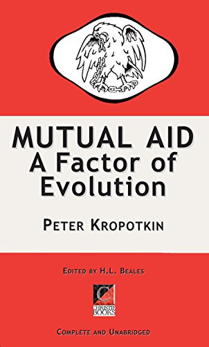 Mutual Aid A Factor Of Evolution Kindle Edition By Kropotkin Peter Beales H L Gould Stephen Jay Politics Social Sciences Kindle Ebooks Amazon Com