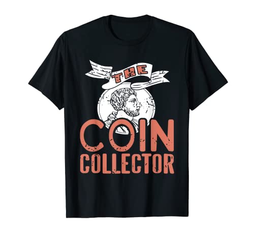 The Coin Collector Retro Funny Coin Collection Regalo Camiseta