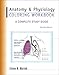 Anatomy & Physiology Coloring Workbook: A Complete Study Guide (7th Edition)