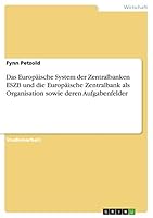 Das Europ�ische System der Zentralbanken ESZB und die Europ�ische Zentralbank als Organisation sowie deren Aufgabenfelder 3668772304 Book Cover