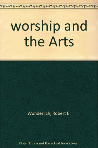 worship and the Arts B000EHKRRK Book Cover