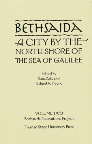 Bethsaida : A City by the North Shore of the Sea of Galilee, vol. 2