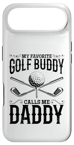 My Favorite Golf Buddy Calls Me Daddy - StvC[pp X}zP[X iPhone Air p