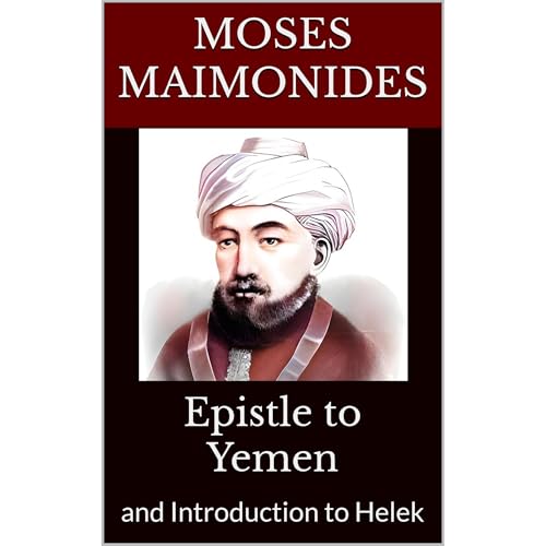 Epistle to Yemen and Introduction to Helek by Moses Maimonides episode artwork