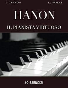 Hanon: Il pianista virtuoso, 60 Esercizi
