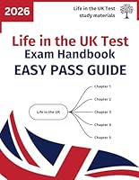 Life in the UK Test - [Latest version] - Exam handbook - Easy Pass Guide: The quick way to learn everything you need from the official course materials to pass the British Citizenship test B0D8JNY47R Book Cover