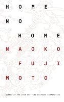 Home, No Home (Oro Fino Chapbook Series) 0996571612 Book Cover