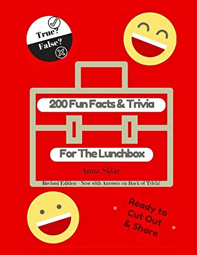 200 Fun Facts & Trivia For The Lunchbox (Lunchbox LOL Series)
