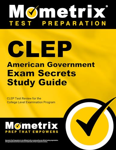 CLEP American Government Exam Secrets Study Guide: CLEP Test Review for the College Level Examination Program cover