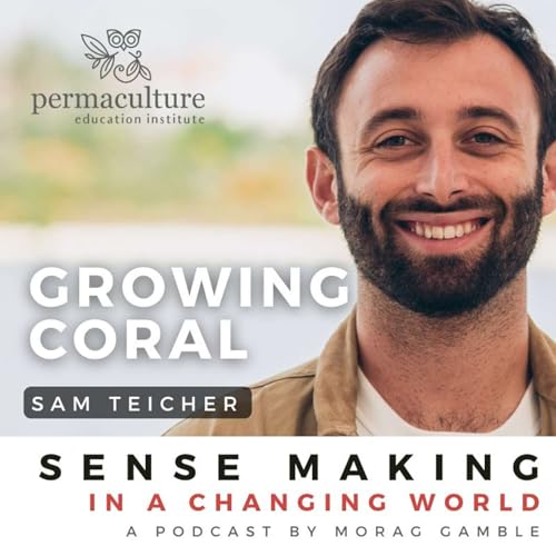 Growing Coral with Sam Teicher and Morag Gamble
