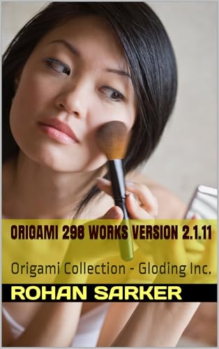 Origami 298 Works Version 2.1.11: Origami Collection - Gloding Inc. (English Edition)