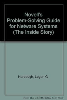 Paperback Novell's Problem-Solving Guide for Netware Systems (The Inside Story) Book
