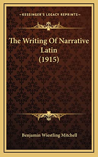 The Writing Of Narrative Latin (1915)