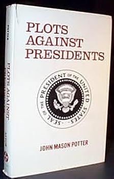 Hardcover Plots Against Presidents Book