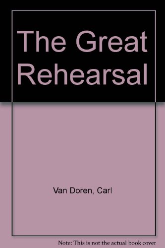 The great rehearsal: The story of the making an... B000GR7A3C Book Cover