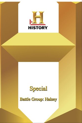 History - Special : Battle Group: Halsey History - Special : Battle Group: Halsey