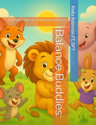 Balance Buddies:: Fun Adventures in Finding Your Balance!
