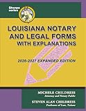 Louisiana Notary and Legal Forms with Explanations: Expanded 2026-2027 Edition