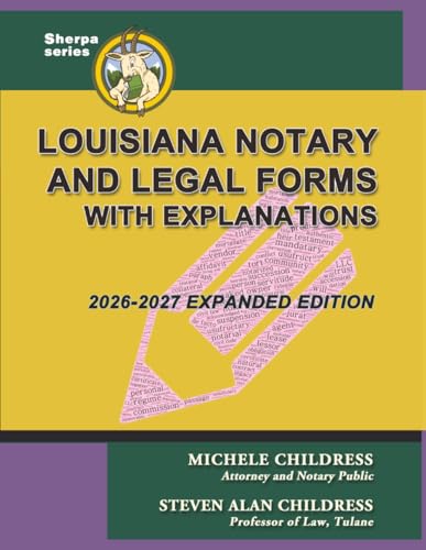 Louisiana Notary and Legal Forms with Explanations: Expanded 2026-2027 Edition