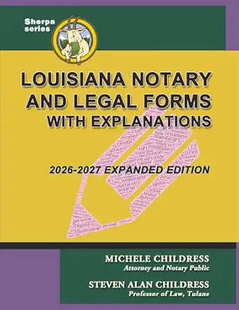 Louisiana Notary and Legal Forms with Explanations: Expanded 2026-2027 Edition