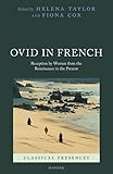Ovid in French: Reception by Women from the Renaissance to the Present (Classical Presences)