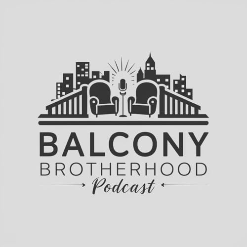 The Balcony Brotherhood Podcast cover art