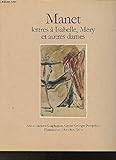 Manet lettres a isabelle, mery et autres dames (BEAUX LIVRES (A))