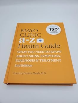 Hardcover Mayo Clinic A-Z Health Guide What You Need to Know About Signs, Symptoms, Diagnosis & Treatment Book