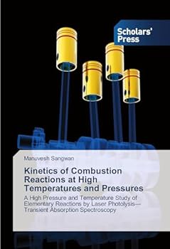 Paperback Kinetics of Combustion Reactions at High Temperatures and Pressures Book