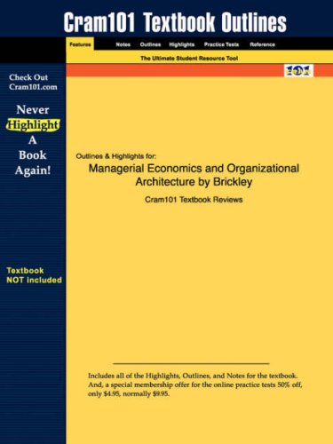 Managerial Economics and Organizational Architecture (Cram101 Textbook Outlines)